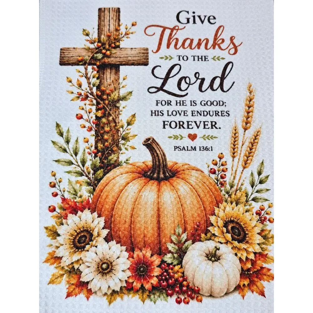 Give Thanks to the Lord Psalm 136:1 Christian Thanksgiving Fall Kitchen Towel